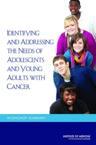 Stock image for Identifying and Addressing the Needs of Adolescents and Young Adults with Cancer Workshop Summary for sale by PBShop.store US