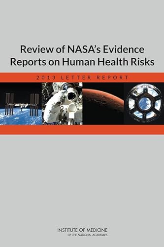 Beispielbild fr Review of NASA's Evidence Reports on Human Health Risks 2013 Letter Report zum Verkauf von PBShop.store US