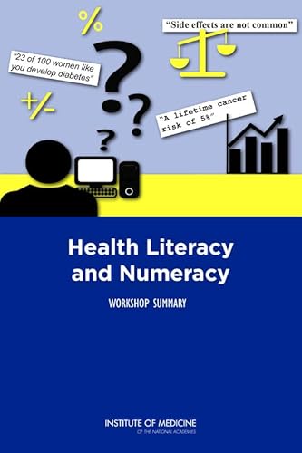 Imagen de archivo de Health Literacy and Numeracy: Workshop Summary a la venta por GF Books, Inc.