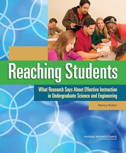 9780309300438: Reaching Students: What Research Says About Effective Instruction in Undergraduate Science and Engineering