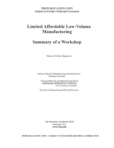 Beispielbild fr Limited Affordable Low-Volume Manufacturing: Summary of a Workshop zum Verkauf von HPB-Red
