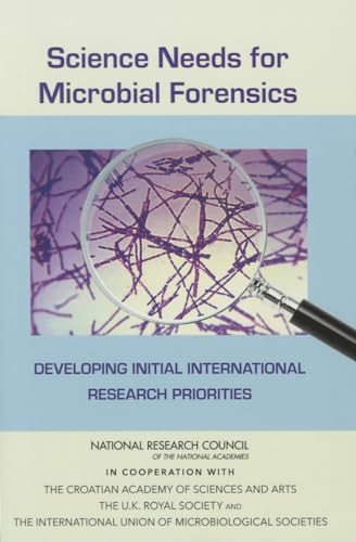 Stock image for Science Needs for Microbial Forensics Developing Initial International Research Priorities for sale by PBShop.store US