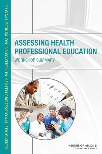 Stock image for Assessing Health Professional Education: Workshop Summary for sale by Revaluation Books