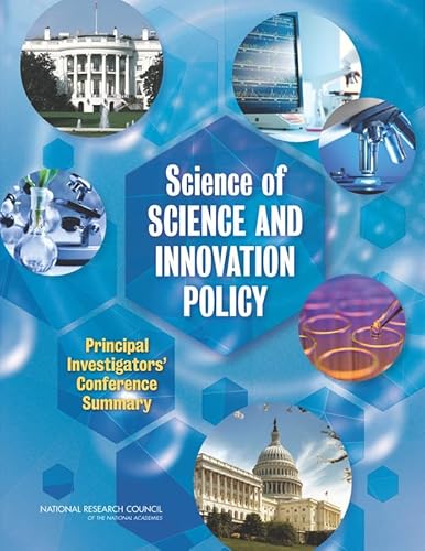 Imagen de archivo de Science of Science and Innovation Policy: Principal Investigators' Conference Summary a la venta por Revaluation Books