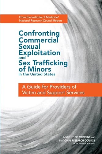 Imagen de archivo de Confronting Commercial Sexual Exploitation and Sex Trafficking of Minors in the United States: A Guide for Providers of Victim and Support Services a la venta por The Maryland Book Bank
