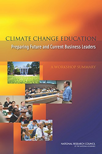 Beispielbild fr Climate Change Education: Preparing Future and Current Business Leaders: A Workshop Summary zum Verkauf von Wonder Book