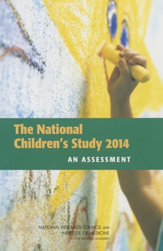 9780309306898: The National Children's Study 2014: An Assessment