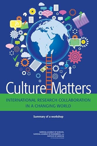 Beispielbild fr Culture Matters: International Research Collaboration in a Changing World: Summary of a Workshop zum Verkauf von Wonder Book