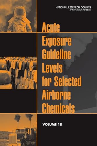 Stock image for Acute Exposure Guideline Levels for Selected Airborne Chemicals: Volume 18 for sale by Bookmonger.Ltd