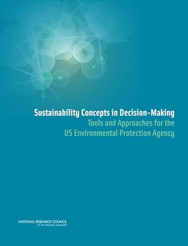 9780309312325: Sustainability Concepts in Decision-Making: Tools and Approaches for the US Environmental Protection Agency