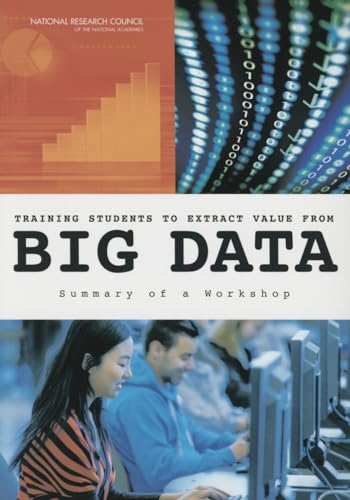 Beispielbild fr Training Students to Extract Value from Big Data: Summary of a Workshop zum Verkauf von More Than Words