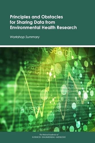 Stock image for Principles and Obstacles for Sharing Data from Environmental Health Research for sale by Blackwell's