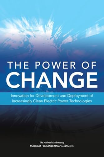 9780309371421: The Power of Change: Innovation for Development and Deployment of Increasingly Clean Electric Power Technologies