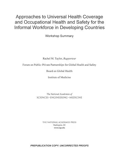 Stock image for Approaches to Universal Health Coverage and Occupational Health and Safety for the Informal Workforce in Developing Countries for sale by PBShop.store US