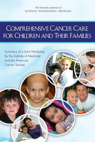 Stock image for Comprehensive Cancer Care for Children and Their Families: Summary of a Joint Workshop by the Institute of Medicine and the American Cancer Society for sale by Revaluation Books