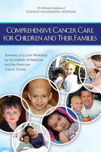 9780309374415: Comprehensive Cancer Care for Children and Their Families: Summary of a Joint Workshop by the Institute of Medicine and the American Cancer Society