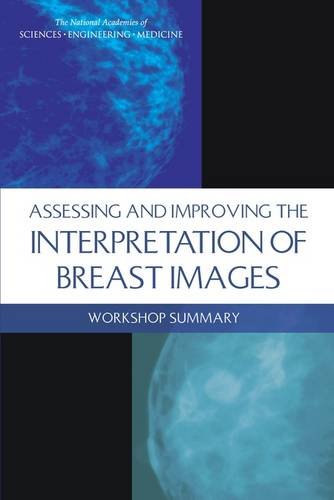 Beispielbild fr Assessing and Improving the Interpretation of Breast Images: Workshop Summary zum Verkauf von Decluttr