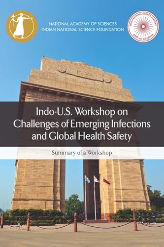 Stock image for Indo-U.S. Workshop on Challenges of Emerging Infections and Global Health Safety: Summary of a Workshop for sale by Books From California