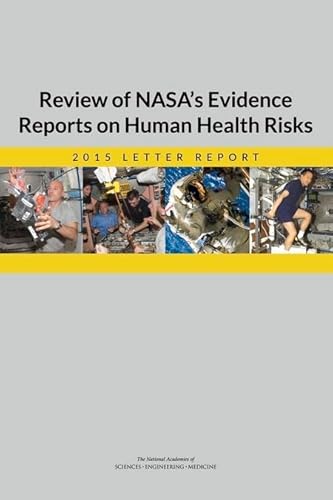 Imagen de archivo de Review of NASA's Evidence Reports on Human Health Risks 2015 Letter Report a la venta por PBShop.store US