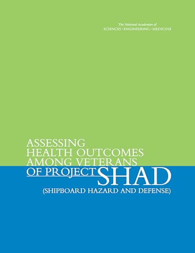Beispielbild fr Assessing Health Outcomes Among Veterans of Project SHAD (Shipboard Hazard and Defense) zum Verkauf von Revaluation Books