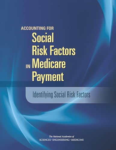 Imagen de archivo de Accounting for Social Risk Factors in Medicare Payment: Identifying Social Risk Factors a la venta por More Than Words