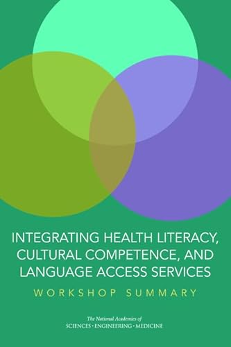 9780309442374: Integrating Health Literacy, Cultural Competence, and Language Access Services: Workshop Summary