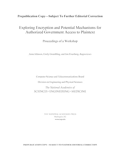 Stock image for Exploring Encryption and Potential Mechanisms for Authorized Government Access to Plaintext: Proceedings of a Workshop for sale by Revaluation Books