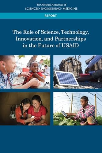 Imagen de archivo de The Role of Science, Technology, Innovation, and Partnerships in the Future of Usaid a la venta por Revaluation Books