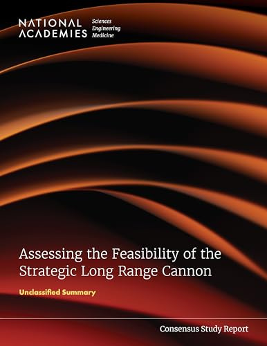 Stock image for Assessing the Feasibility of the Strategic Long Range Cannon: Unclassified Summary for sale by ThriftBooks-Dallas