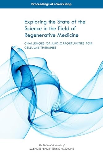 Beispielbild fr Exploring the State of the Science in the Field of Regenerative Medicine: Challenges of and Opportunities for Cellular Therapies: Proceedings of a Wor zum Verkauf von ThriftBooks-Dallas