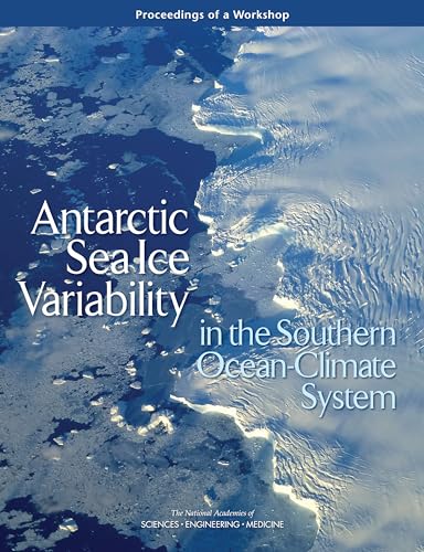 Stock image for Antarctic Sea Ice Variability in the Southern Ocean-Climate System: Proceedings of a Workshop for sale by Calliopebooks