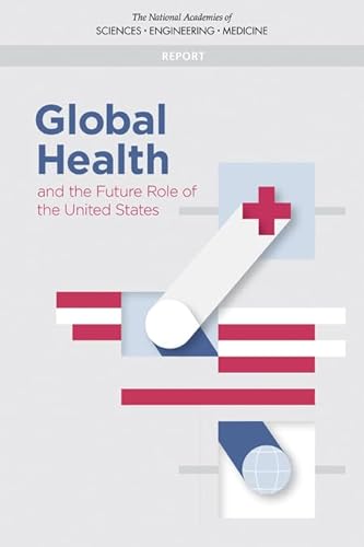 Stock image for Global Health and the Future Role of the United States for sale by Wonder Book