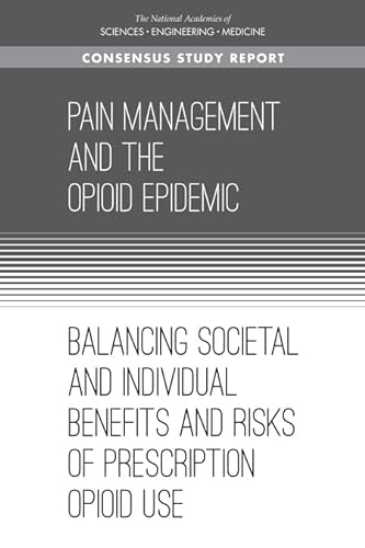Stock image for Pain Management and the Opioid Epidemic: Balancing Societal and Individual Benefits and Risks of Prescription Opioid Use for sale by HPB-Red