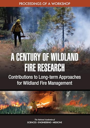 Beispielbild fr A Century of Wildland Fire Research: Contributions to Long-term Approaches for Wildland Fire Management: Proceedings of a Workshop zum Verkauf von Revaluation Books