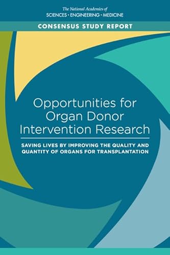 Beispielbild fr Opportunities for Organ Donor Intervention Research: Saving Lives by Improving the Quality and Quantity of Organs for Transplantation zum Verkauf von ThriftBooks-Atlanta