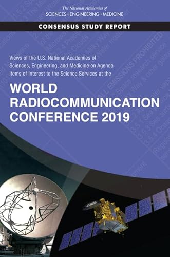 Stock image for Views of the U.S. National Academies of Sciences, Engineering, and Medicine on Agenda Items of Interest to the Science Services at the World Radiocommunication Conference 2019 for sale by Revaluation Books