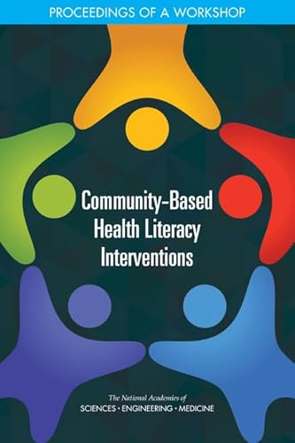 Imagen de archivo de Community-Based Health Literacy Interventions: Proceedings of a Workshop a la venta por Books From California