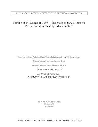 Beispielbild fr Testing at the Speed of Light: The State of U.S. Electronic Parts Space Radiation Testing Infrastructure zum Verkauf von Books From California