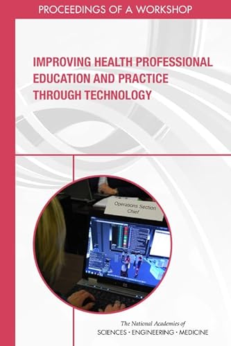 Beispielbild fr Improving Health Professional Education and Practice Through Technology: Proceedings of a Workshop zum Verkauf von Revaluation Books