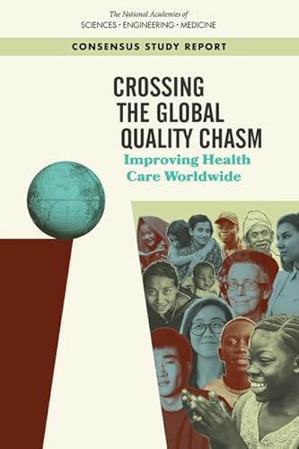 Stock image for Crossing the Global Quality Chasm: Improving Health Care Worldwide (Infectious Disease) for sale by Books From California