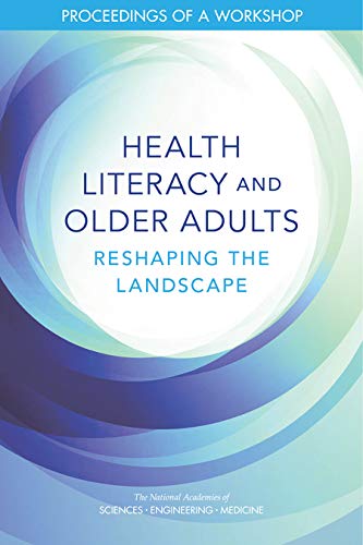 9780309479462: Health Literacy and Older Adults: Reshaping the Landscape: Proceedings of a Workshop