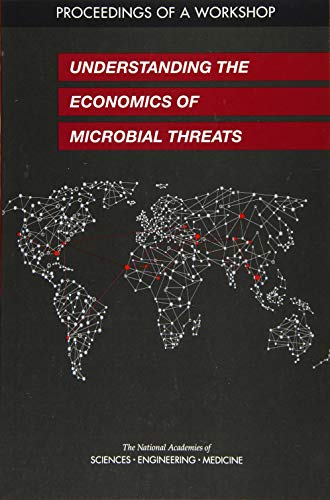 9780309483025: Understanding the Economics of Microbial Threats: Proceedings of a Workshop