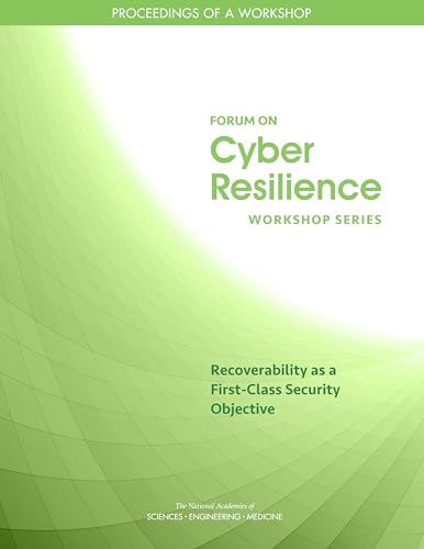 Imagen de archivo de Recoverability As a First-class Security Objective: Proceedings of a Workshop a la venta por Revaluation Books