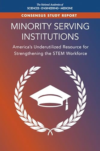 Stock image for Minority Serving Institutions: America's Underutilized Resource for Strengthening the Stem Workforce for sale by Books From California