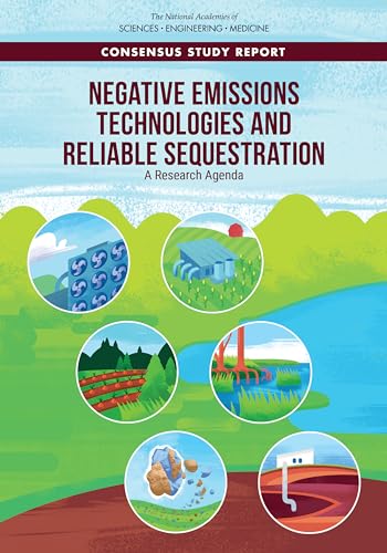 Beispielbild fr Negative Emissions Technologies and Reliable Sequestration: A Research Agenda zum Verkauf von GF Books, Inc.