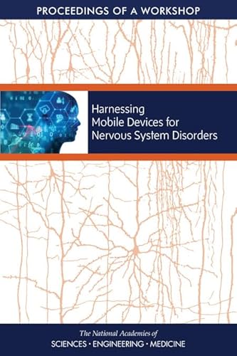 Imagen de archivo de Harnessing Mobile Devices for Nervous System Disorders: Proceedings of a Workshop a la venta por Revaluation Books