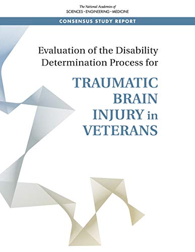 Beispielbild fr Evaluation of the Disability Determination Process for Traumatic Brain Injury in Veterans (Concensus Study Report) zum Verkauf von Books From California
