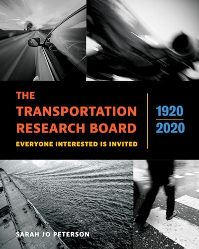 Stock image for The Transportation Research Board, 1920?2020: Everyone Interested Is Invited for sale by ThriftBooks-Dallas