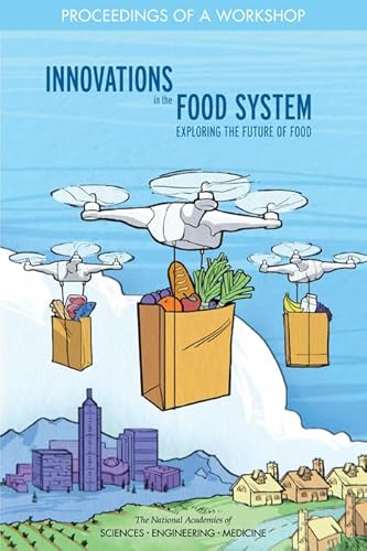 Beispielbild fr Innovations in the Food System: Exploring the Future of Food: Proceedings of a Workshop zum Verkauf von Books From California