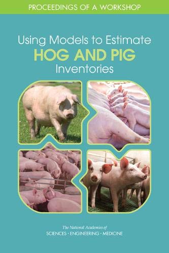 9780309495721: Using Models to Estimate Hog and Pig Inventories: Proceedings of a Workshop (Prodeedings of a Workshop)